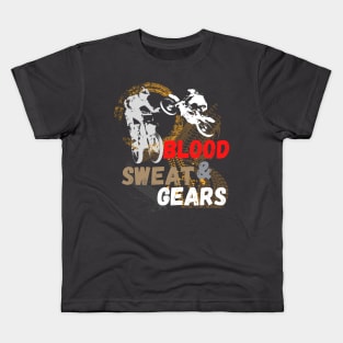 blood, sweat and gears Kids T-Shirt